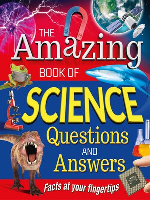 cover image of The Amazing Book of Science Questions and Answers: Facts at your fingertips